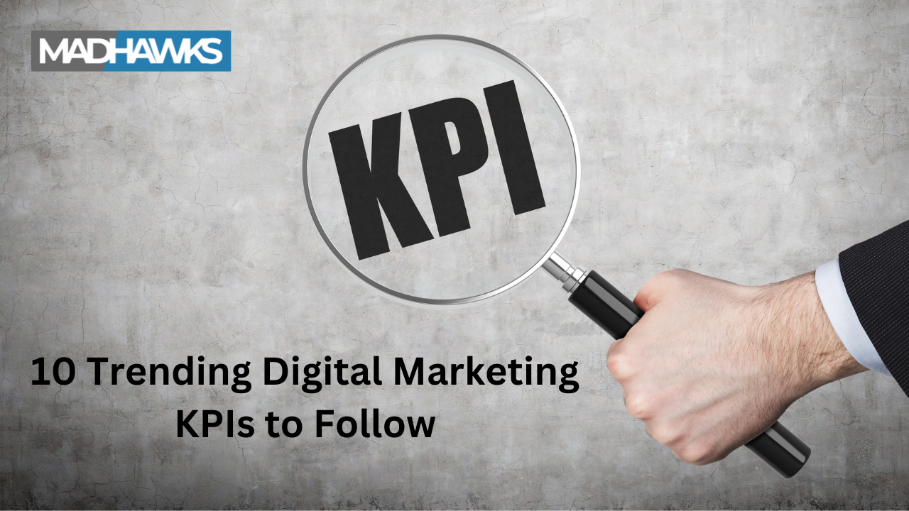 10 Trending Digital Marketing KPIs to Follow